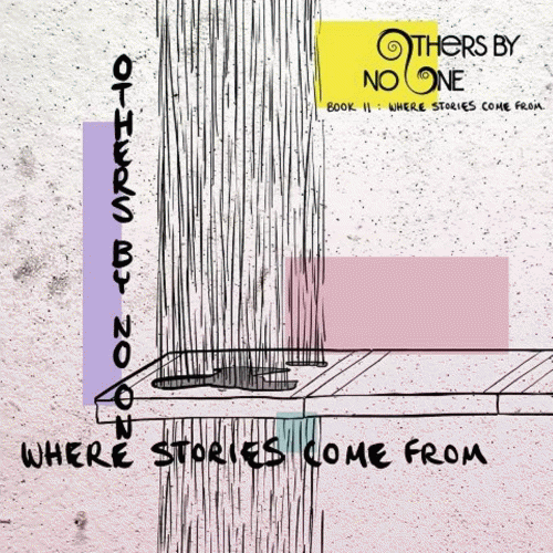 Others By No One : Book II: Where Stories Come From